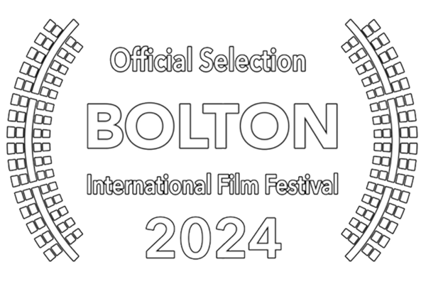 Official selection Bolton International Film Festival 2024